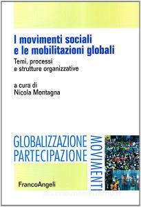 I movimenti sociali e le mobilitazioni globali. Temi, processi e strutture organizzative.pdf