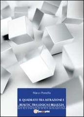 Il quadrato tra astrazione e realtà, tra logica e bellezza.pdf