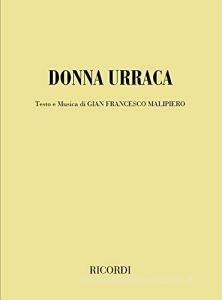Donna Urraca. Commedia musicale in un atto e due quadri. Parole e musica di G. F. Malipiero.pdf