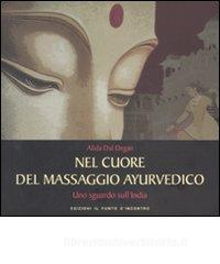 Nel cuore del massaggio ayurvedico. Uno sguardo sullIndia.pdf