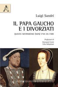 Il papa gaucho e i divorziati. Questo matrimonio (non) sha da fare.pdf