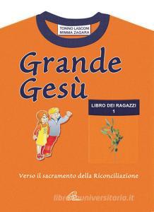 Grande Gesù. Libro dei ragazzi vol.1.pdf