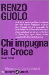 Chi impugna la croce. Lega e chiesa.pdf