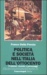 Politica e società nellItalia dellOttocento. Problemi, vicende e personaggi.pdf