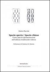 Spazio aperto. Spazio chiuso. Cento anni di sperimentazioni nelledilizia residenziale tedesca.pdf