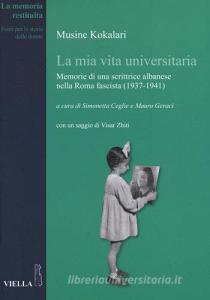 La mia vita universitaria. Memorie di una scrittrice albanese nella Roma fascista (1937-1941).pdf