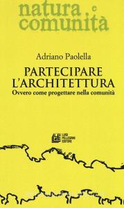 Partecipare larchitettura. Ovvero come progettare nella comunità.pdf