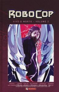 RoboCop. Vivo o morto vol.2.pdf