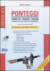 Ponteggi. Progetto, verifiche, disegni di ponteggi a tubi e giunti o prefabbricati. Con CD-ROM.pdf