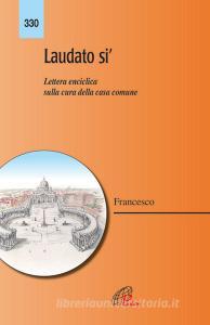 Laudato si. Lettera enciclica sulla cura della casa comune.pdf