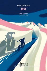 Ebook 1961 di Ballestracci Marco edito da Ediciclo