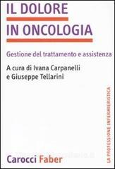 Il dolore in oncologia. Gestione del trattamento e assistenza.pdf