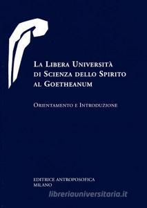 La libera università di scienza dello spirito al Goetheanum. Orientamento e introduzione.pdf