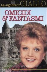 La signora in giallo. Omicidi & fantasmi.pdf