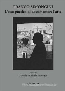 Franco Simongini. Latto poetico di documentare larte.pdf