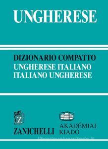 Ungherese. Dizionario compatto ungherese-italiano, italiano-ungherese.pdf