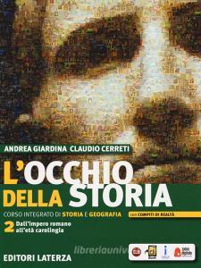 L occhio della storia. Corso integrato di storia e geografia. Per il biennio delle Scuole superiori. Con ebook. Con espansione online vol.2.pdf
