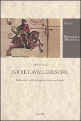 Gioie cavalleresche. Barbarie e civiltà fra epica e lirica medievale.pdf