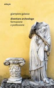 Diventare archeologo. Formazione e professione.pdf
