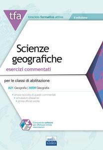 3 TFA. Scienze geografiche. Esercizi commentati per le classi di abilitazione A21, A039. Con software di simulazione.pdf