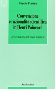 Convenzione e razionalità scientifica in Henri Poincaré.pdf
