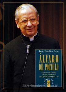 Alvaro del Portillo. Il primo successore di san Josemaría alla guida dellOpus Dei.pdf
