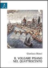 Il volgare pisano nel Quattrocento.pdf