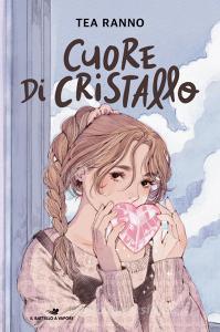 Ebook Cuore di cristallo di Ranno Tea edito da Piemme