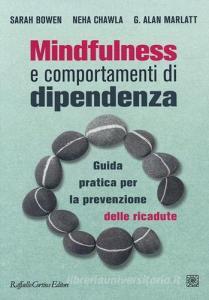 Mindfulness e comportamenti di dipendenza. Guida pratica per la prevenzione delle ricadute.pdf