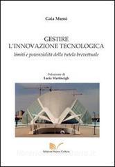 Gestire linnovazione tecnologica. Limiti e potenzialità della tutela brevettuale.pdf