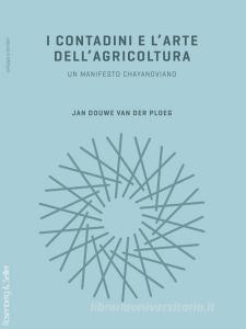 Ebook I contadini e l’arte dell’agricoltura di van der Ploeg Jan Douwe edito da Rosenberg & Sellier