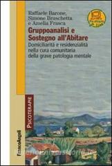 Gruppoanalisi e sostegno allabitare. Domiciliarità e residenzialità nella cura comunitaria della grave patologia mentale.pdf