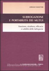 Surrogazione e portabilità dei mutui. Funzione, struttura, efficacia e validità delle fattispecie.pdf