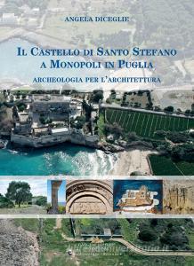 Il castello di Santo Stefano a Monopoli in Puglia. Archeologia per larchitettura.pdf