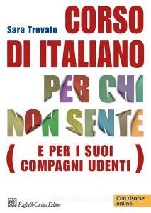Corso di italiano per chi non sente (e per i suoi compagni udenti). Con DVD.pdf