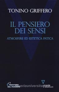 Il pensiero dei sensi. Atmosfere ed estetica patica.pdf