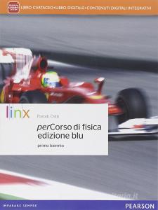 Percorso di fisica. Ediz. blu. Per i Licei scientifici. Con e-book. Con espansione online.pdf