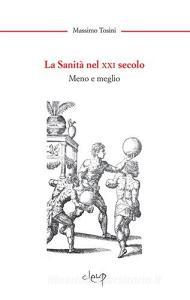 La sanità nel XXI secolo. Meno e meglio.pdf