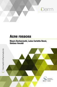 Ebook Acne rosacea di Barbareschi Mauro, Rossi Luisa Carlotta, Veraldi Stefano edito da SICS