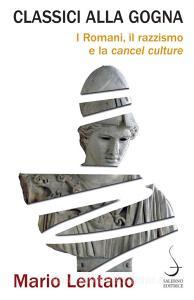 Ebook Classici alla gogna di Mario Lentano edito da Carocci Editore