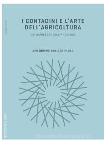 Ebook I contadini e l’arte dell’agricoltura di van der Ploeg Jan Douwe edito da Rosenberg & Sellier