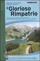 Il glorioso rimpatrio. 20 giorni a piedi tra Francia e Piemonte ripercorrendo le tappe del ritorno dei valdesi dallesilio.pdf