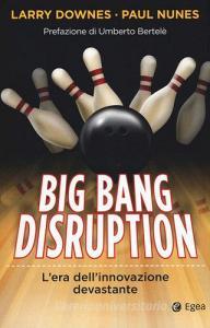 Big Bang disruption. Lera dellinnovazione devastante.pdf