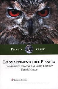 Lo smarrimento del pianeta. I cambiamenti climatici e la green economy.pdf