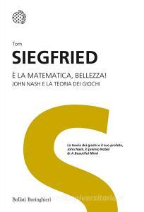 È la matematica, bellezza! John Nash e la teoria dei giochi. Ediz. illustrata.pdf