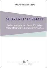 Migranti «formati». La formazione nei paesi dorigine come strumento dinclusione sociale.pdf