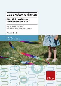 Laboratorio danza. Attività di movimento creativo con i bambini.pdf