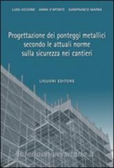 Progettazione dei ponteggi metallici secondo le attuali norme sulla sicurezza nei cantieri.pdf