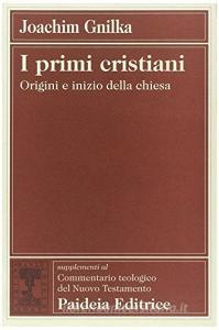 I primi cristiani. Origini e inizio della Chiesa.pdf