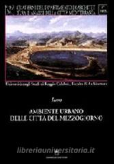 Ambiente urbano delle città del Mezzogiorno. Il piano come crescita e trasformazione dello spazio urbano.pdf